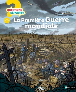 La Première Guerre mondiale - Questions/Réponses - Dès 7 ans