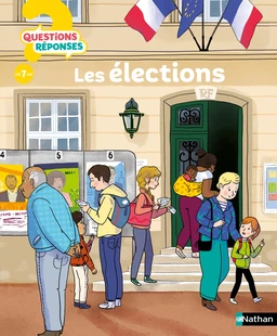 Les élections - Questions/Réponses pour entrer dans les coulisses des élections - doc dès 7 ans