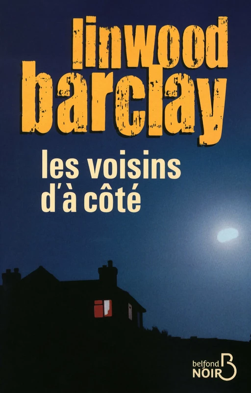 Les Voisins d'à côté - Linwood Barclay - Place des éditeurs