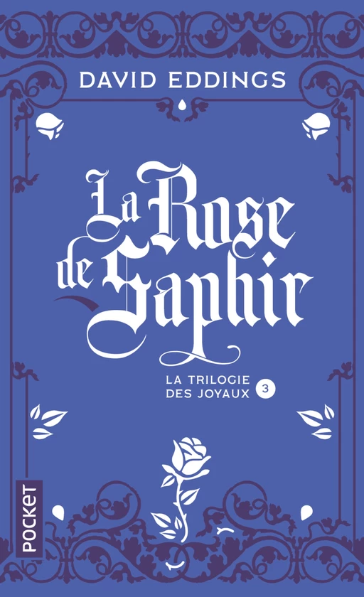 La Trilogie des Joyaux - Tome 3 : La Rose de saphir - David Eddings - Univers Poche