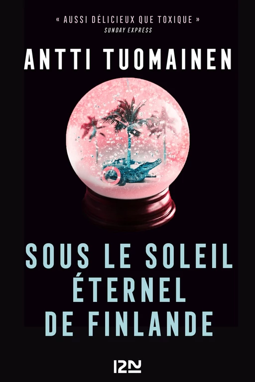 Sous le soleil éternel de Finlande - Antti Tuomainen - Univers Poche