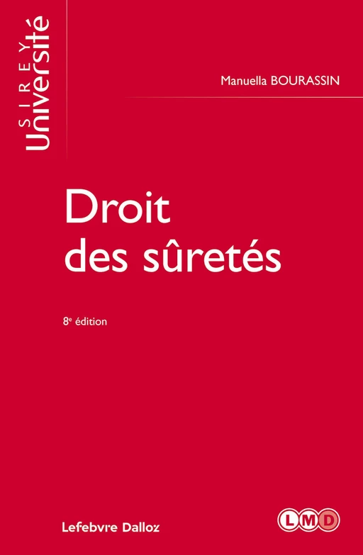 Droit des sûretés 8e éd - Manuella Bourassin, Vincent Brémond - Groupe Lefebvre Dalloz