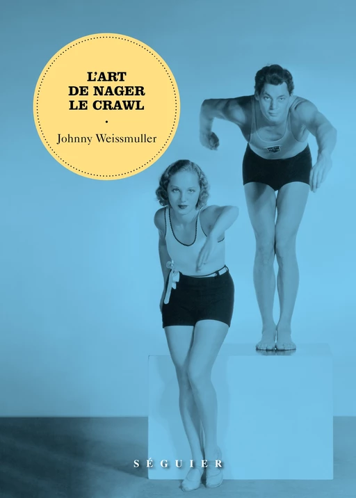 L'Art de nager le crawl - Johnny Weissmuller - Groupe Robert Laffont