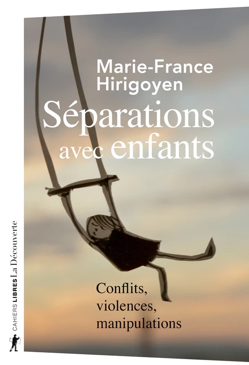 Séparations avec enfants - Marie-France Hirigoyen - La Découverte