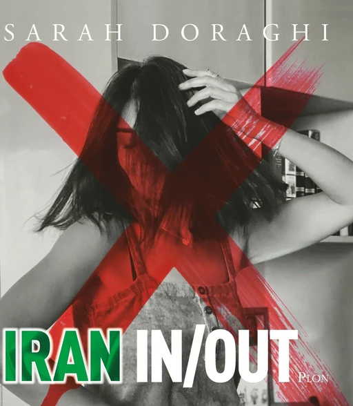 Iran In/Out - Sarah Doraghi - Place des éditeurs