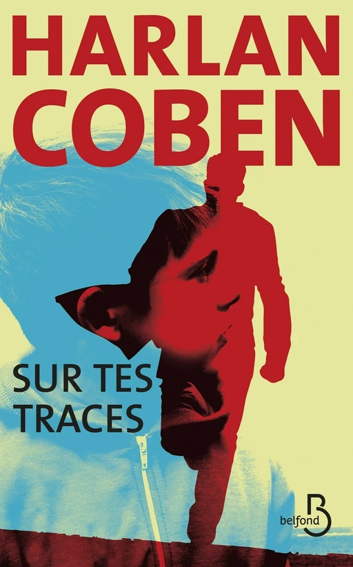 Sur tes traces - Harlan COBEN - Place des éditeurs