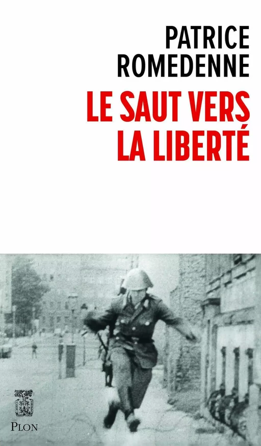 Le saut vers la liberté - Patrice Romedenne - Place des éditeurs