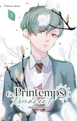 Ce printemps rémanent - Tome 3