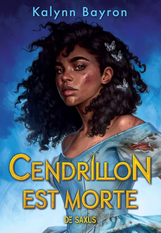 Cendrillon est morte (ebook) - Kalynn Bayron - Eilean Books