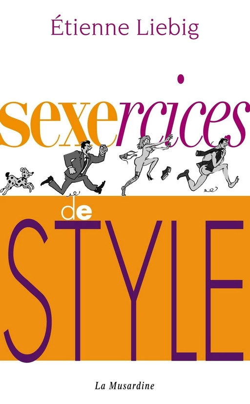 Sexercices de style - Étienne Liebig - Groupe CB