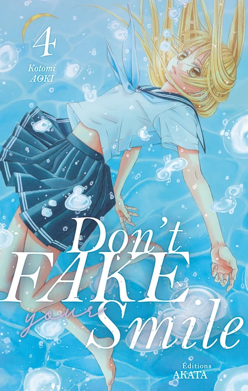 Don't fake your smile - tome 4 - Kotomi Aoki - Akata