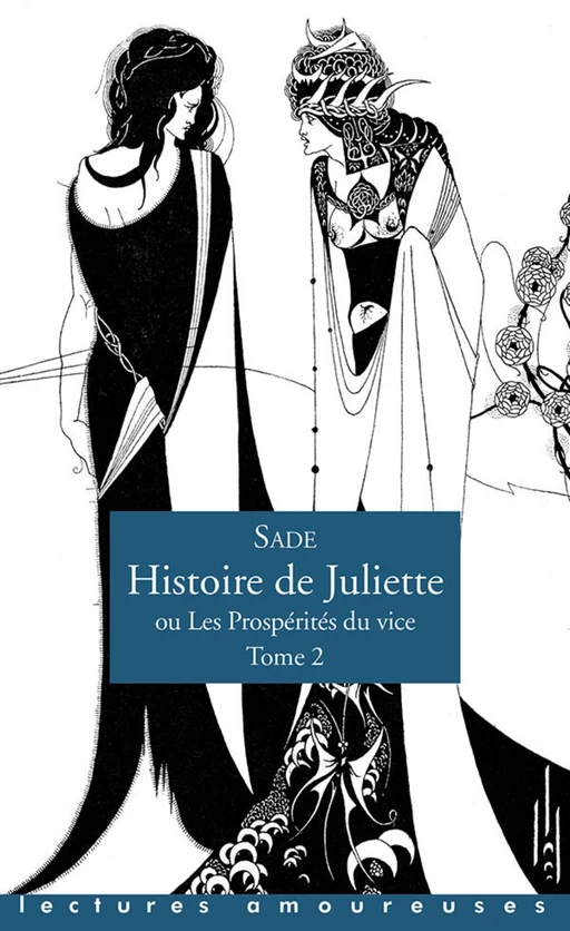 Histoire de Juliette ou Les Prospérités du vice - tome 2 - Donatien Alphonse François Sade - Groupe CB