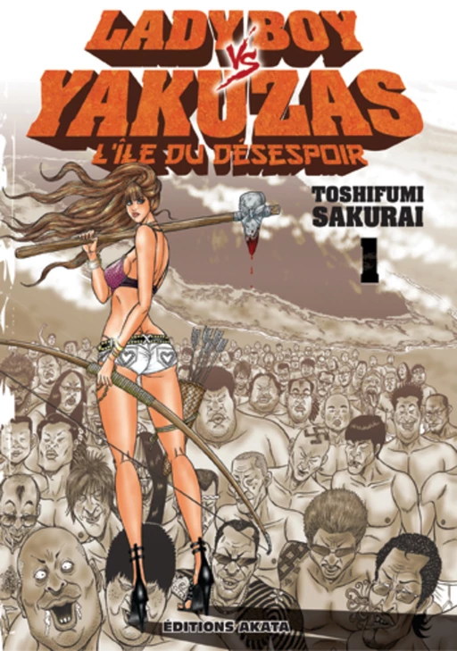 Ladyboy vs Yakuzas, l'île du désespoir - tome 1 - Toshifumi Sakurai - Akata