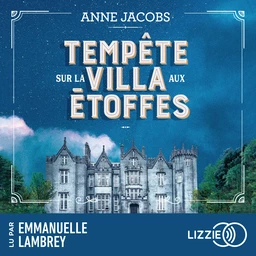 La Villa Aux Etoffes - Tome 5 : Tempête sur la villa aux étoffes