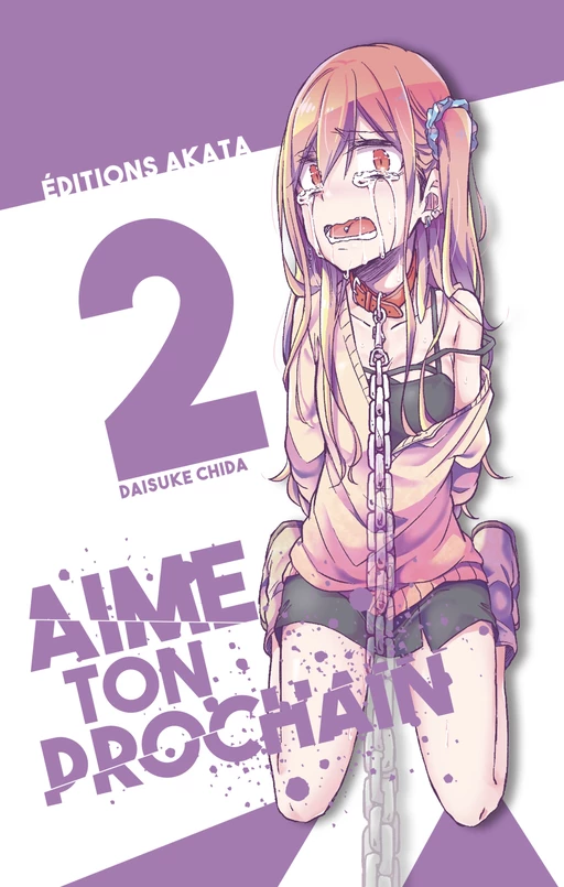 Aime ton prochain - tome 2 - Daisuke Chida - Akata