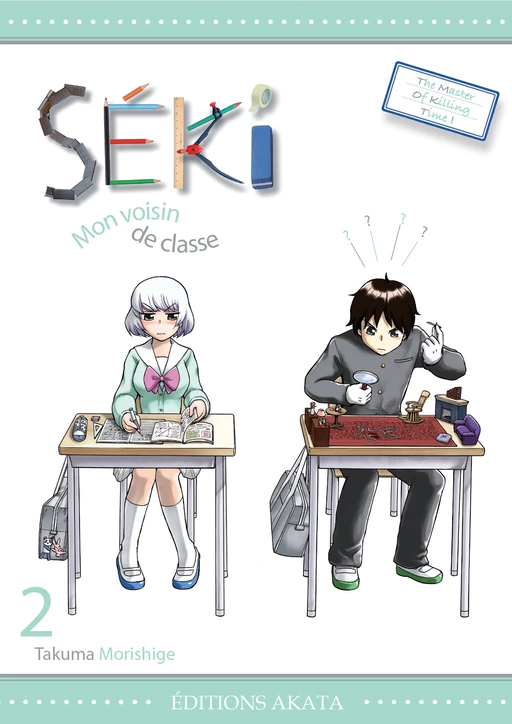 Séki, mon voisin de classe - Tome 2 - Takuma Morishige - Akata