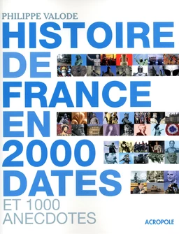 L'histoire de France en 2 000 dates