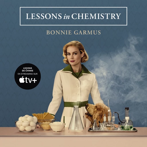 Lessons in Chemistry [version française] - Bonnie Garmus - Univers Poche