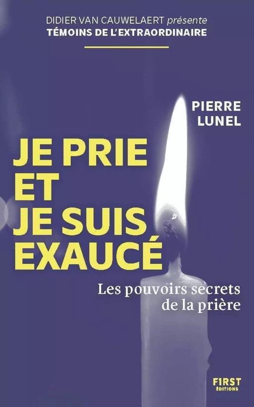 Je prie et je suis exaucé - Pierre Lunel - edi8