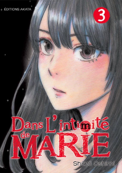 Dans l'intimité de Marie - tome 3 - Shuzo Oshimi - Akata