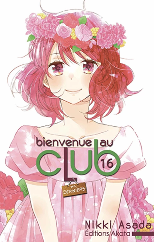 Bienvenue au club - Tome 16 - Nikki Asada - Akata