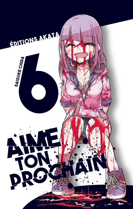 Aime ton prochain - tome 6 - Daisuke Chida - Akata