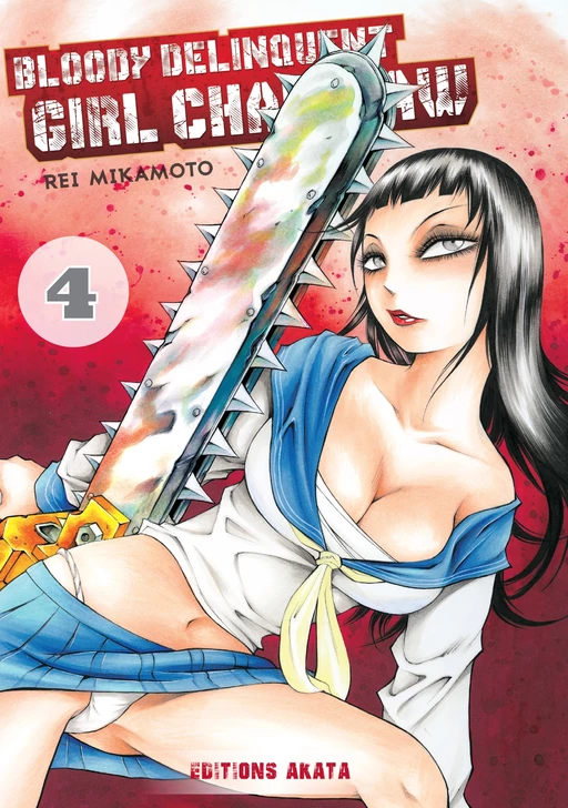 Bloody Delinquent Girl Chainsaw - Tome 4 - Rei Mikamoto - Akata