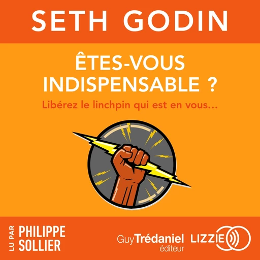 Êtes-vous indispensable ? - Seth Godin - Univers Poche