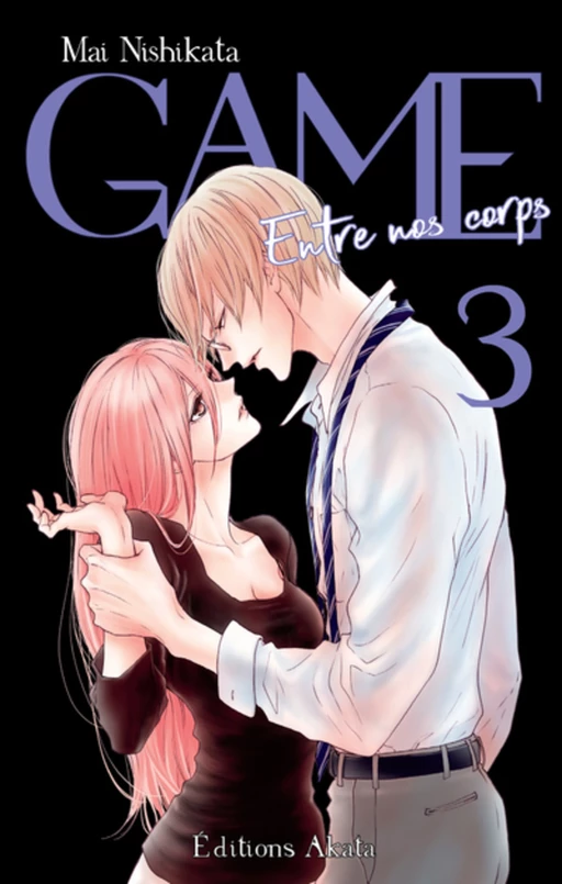 GAME - Entre nos corps - Tome 3 (VF) - Mai Nishikata - Akata