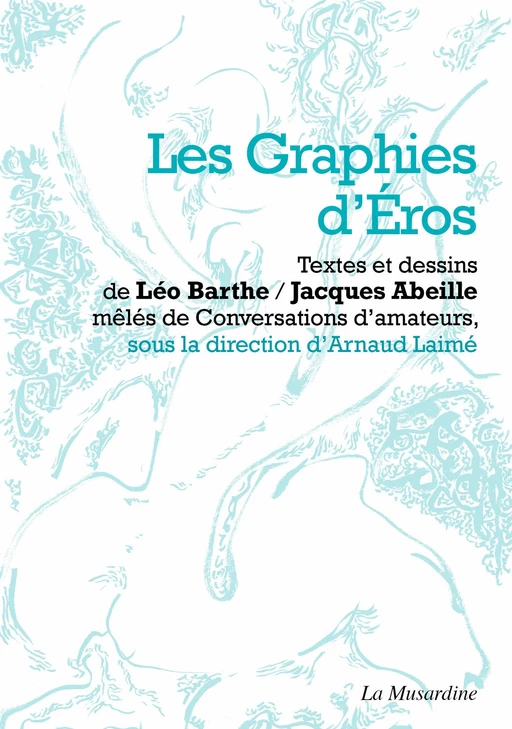 Les Graphies d'Eros - Léo Barthe - Groupe CB