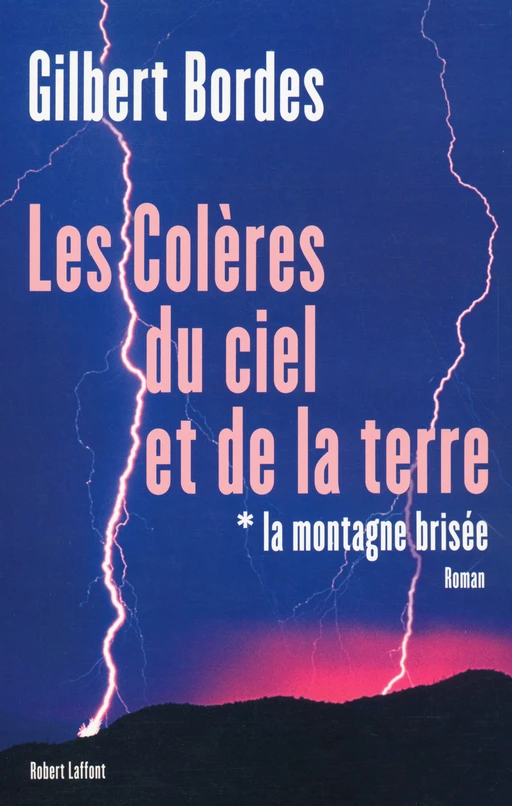 La montagne brisée - Gilbert Bordes - Groupe Robert Laffont