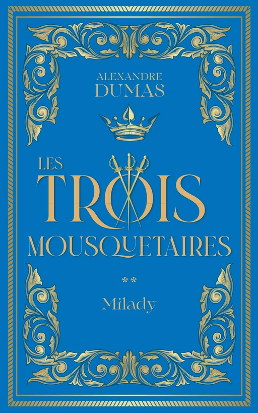 Les Trois Mousquetaires t2 : Milady - Alexandre Dumas (père) - L'Archipel