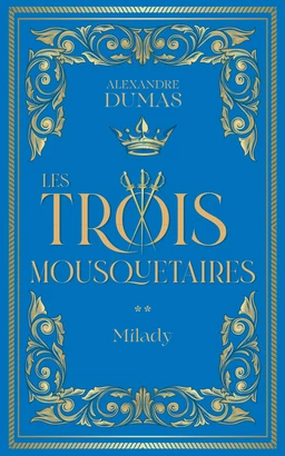 Les Trois Mousquetaires t2 : Milady