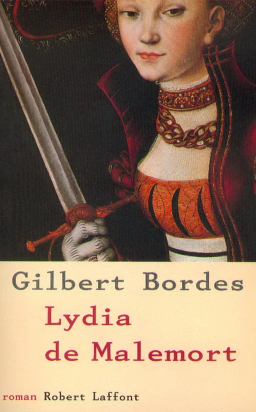 Lydia de Malemort - Gilbert Bordes - Groupe Robert Laffont