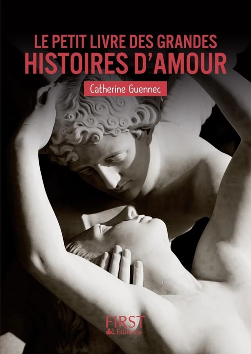 Petit Livre de - Les grandes histoires d'amour - Catherine Guennec - edi8