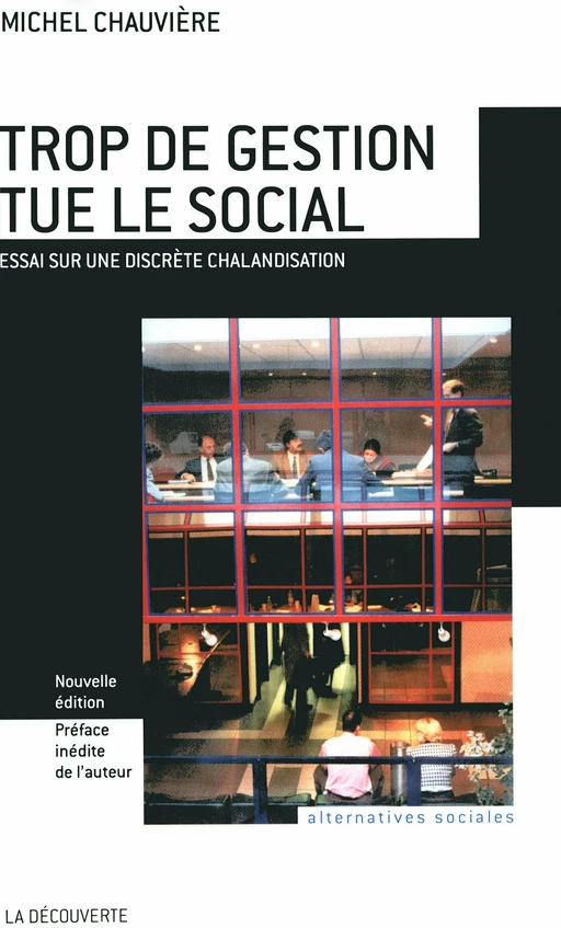 Trop de gestion tue le social - Michel Chauvière - La Découverte