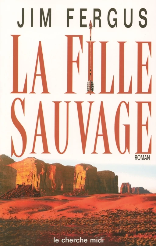 La Fille sauvage - Jim Fergus - Cherche Midi