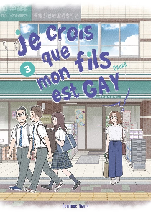 Je crois que mon fils est gay - Tome 3 -  Okura - Akata