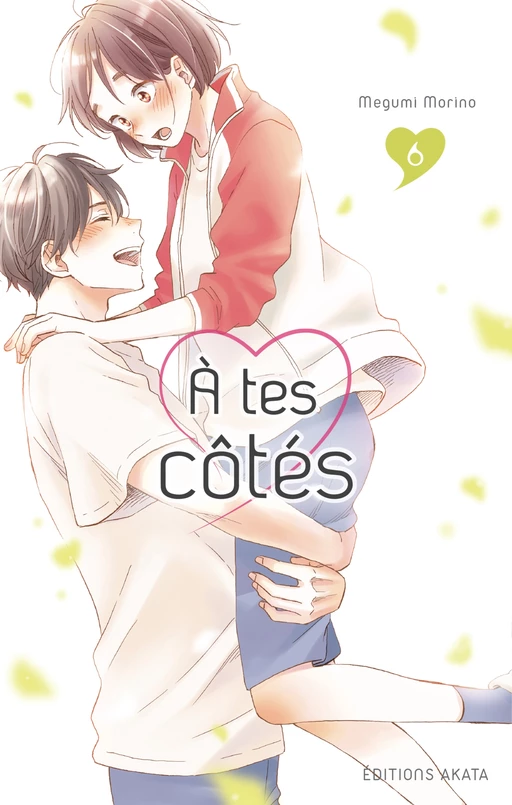 A tes côtés - tome 6 - Megumi Morino - Akata