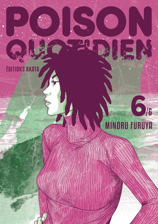 Poison quotidien - Tome 6 - Minoru Furuya - Akata