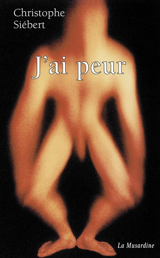 J'ai peur - Christophe Siébert - Groupe CB