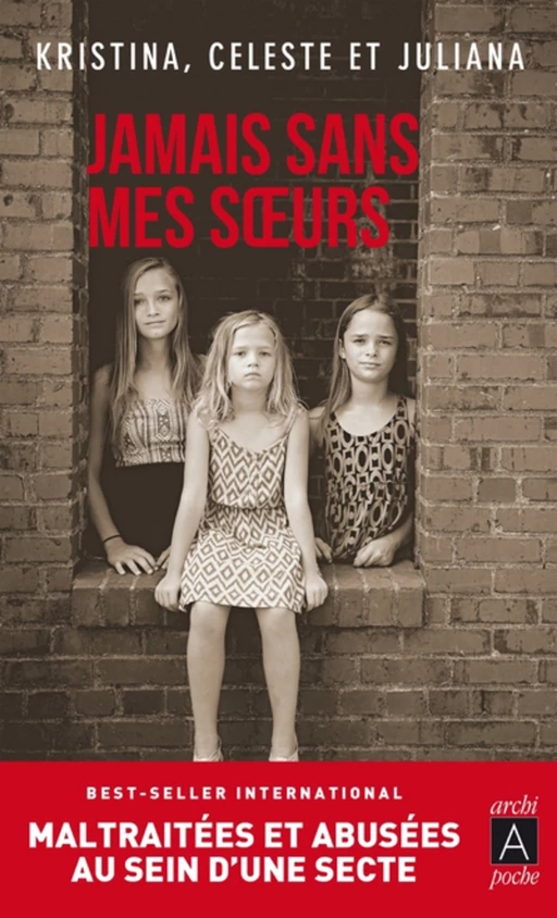 Jamais sans mes soeurs - Celeste Jones, Kristina Jones, Juliana Buhring - L'Archipel