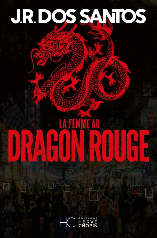 La femme au dragon rouge - José Rodrigues Dos Santos - HC éditions