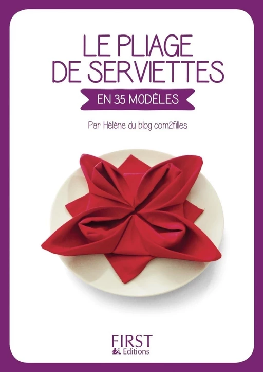 Petit Livre de - Le Pliage de serviettes -  Com2filles - edi8