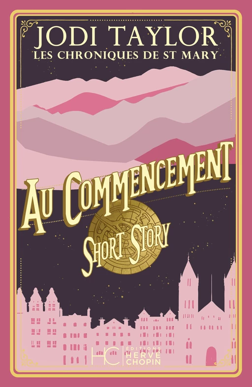 Les chroniques de St Mary - Short Story - Au commencement - Jodi Taylor - HC éditions