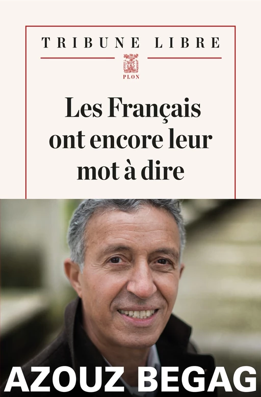 Les Français ont encore leur mot à dire - Azouz Begag - Place des éditeurs