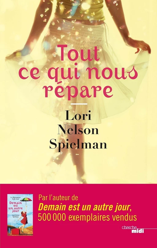 Tout ce qui nous répare - Lori Nelson SPIELMAN - Cherche Midi