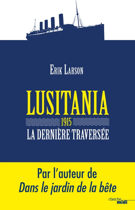 Lusitania 1915, la dernière traversée - Erik LARSON - Cherche Midi