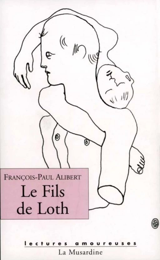 Le Fils de Loth - François-Paul Alibert - Groupe CB