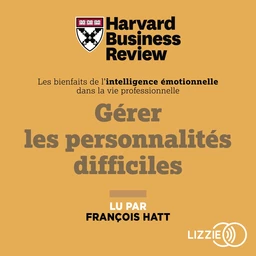 Gérer les personnalités difficiles